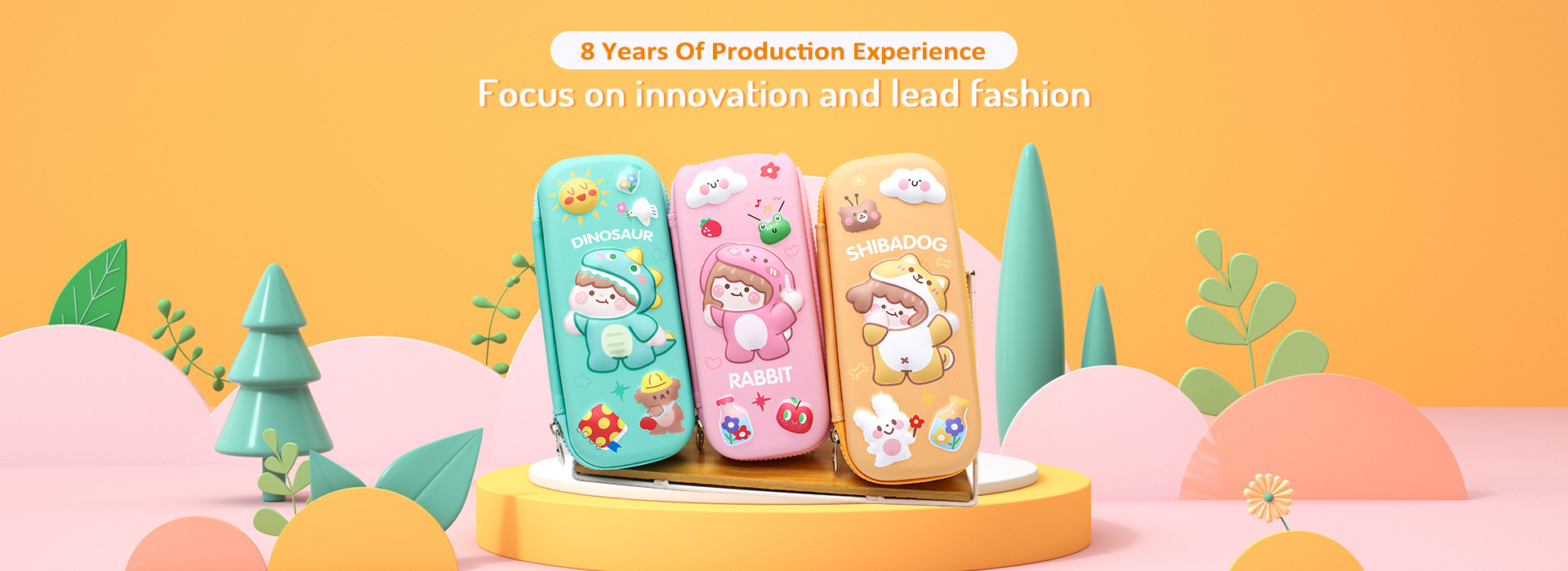  8 Years Of Production Experience  Focus on innovation and lead fashion